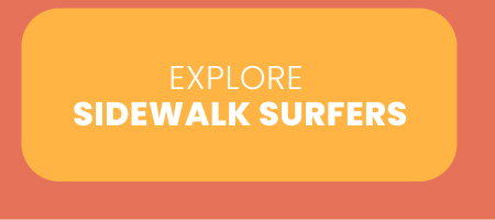 The Sidewalk Surfers Collection