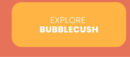 Bubblecush