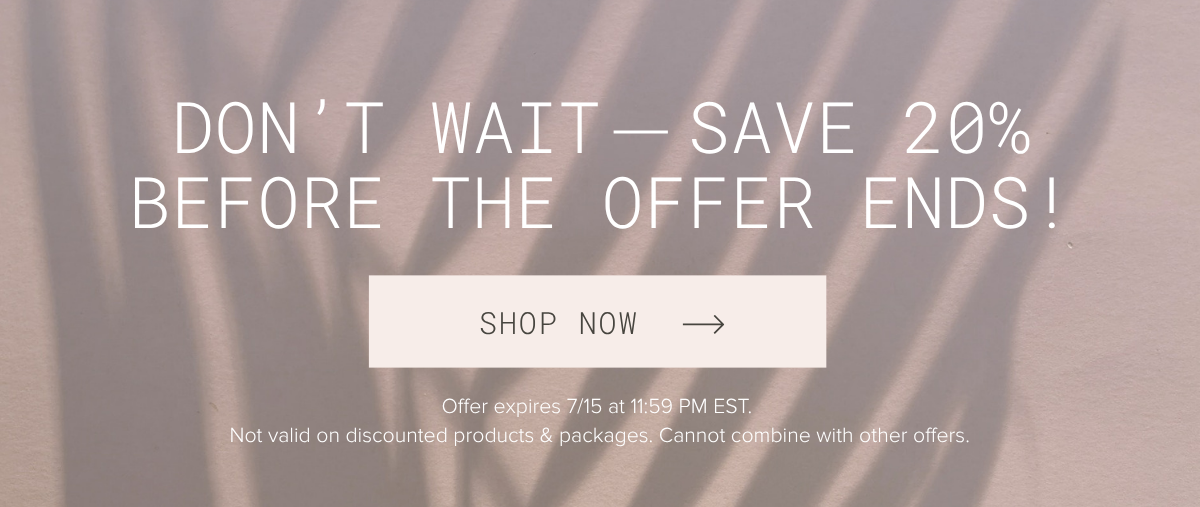 Don't wait - save 20% before the offer ends!