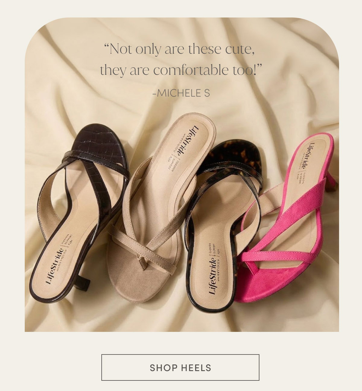 “Not Only Are These Cute, They Are Comfortable Too!” - Michele S | Shop Heels