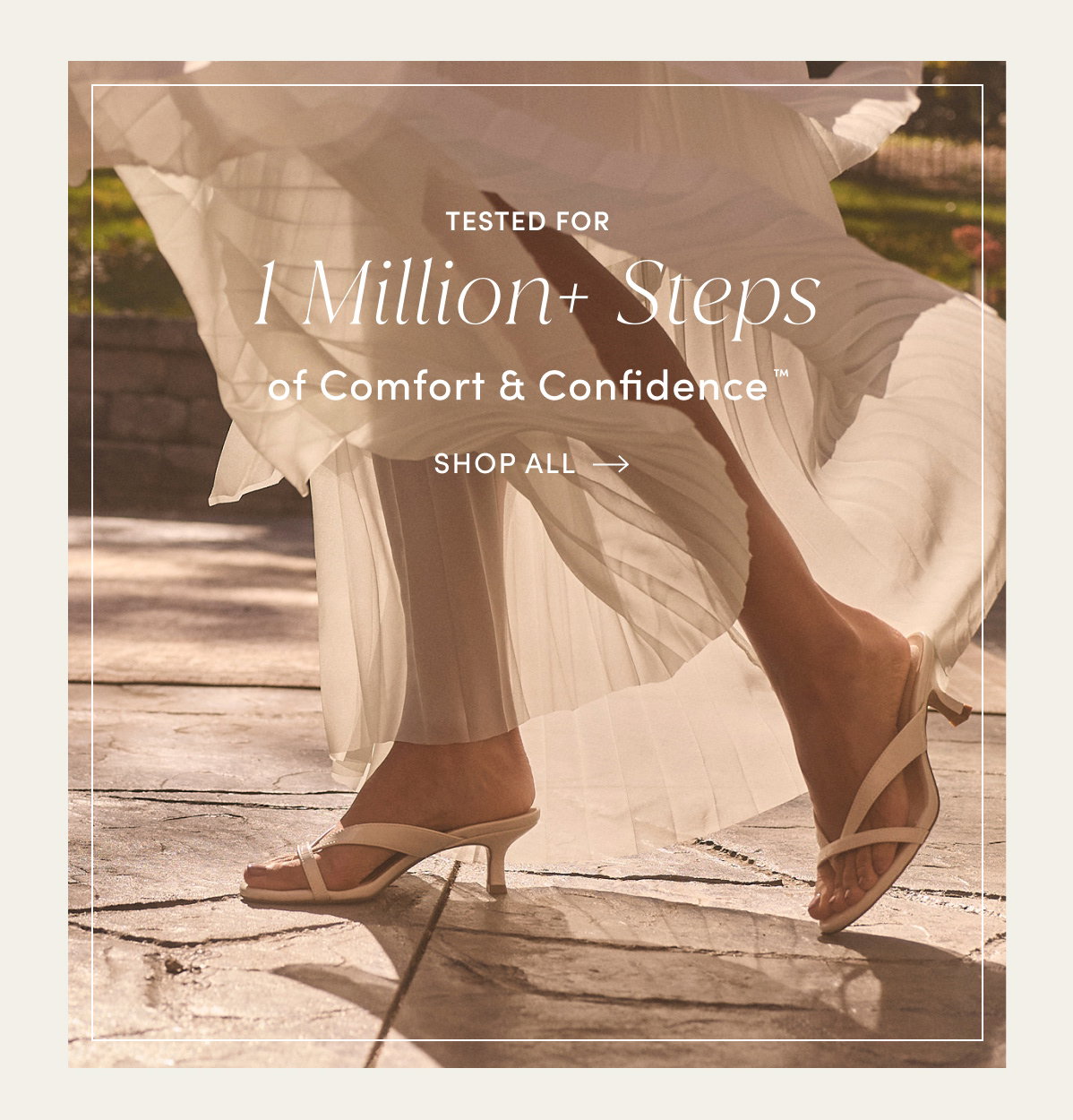 Tested For 1 Million+ Steps Of Comfort & Confidence | Shop All