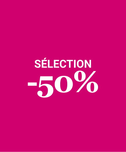 Jusqu’à -50%