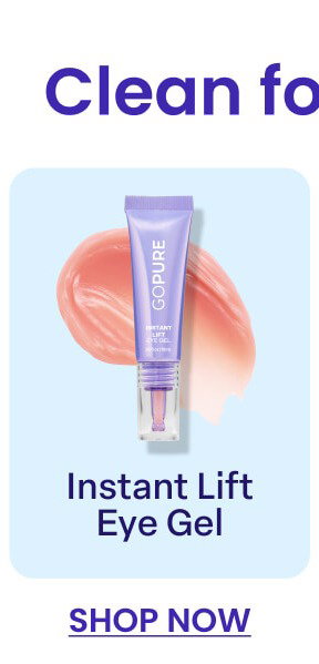 Clean formulas. Real results Instant Lift Eye Gel SHOP NOW
