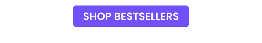 SHOP BESTSELLERS