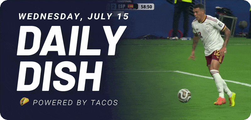 Wednesday, July 15 Daily Dish Powered by tacos