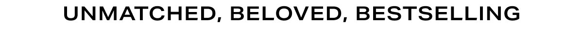Header - Unmatched, Beloved, Bestselling