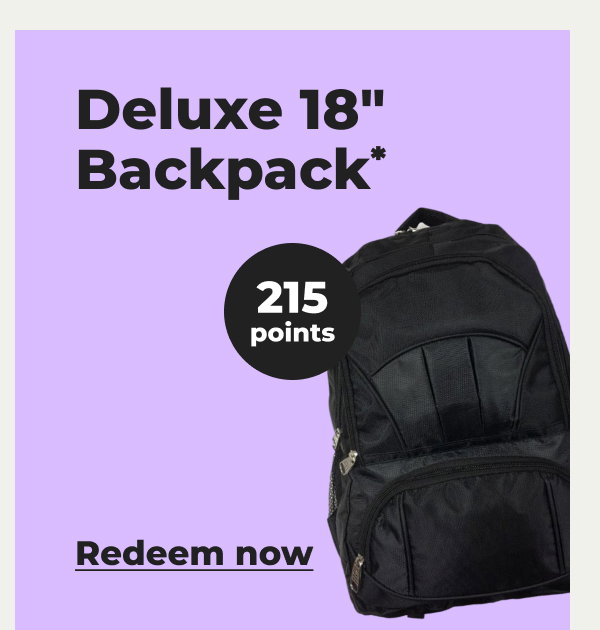 Deluxe 18" Backpack - Redeem now