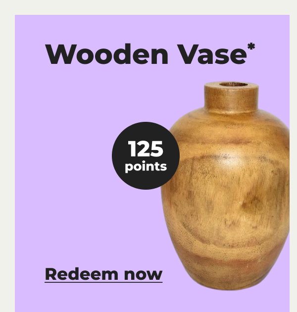 Wooden Vase* - Redeem now