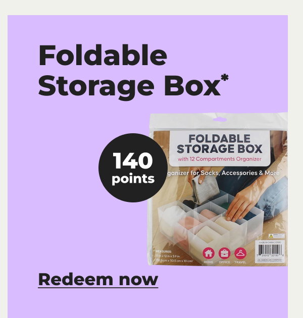 Foldable Storage Box* - Redeem now
