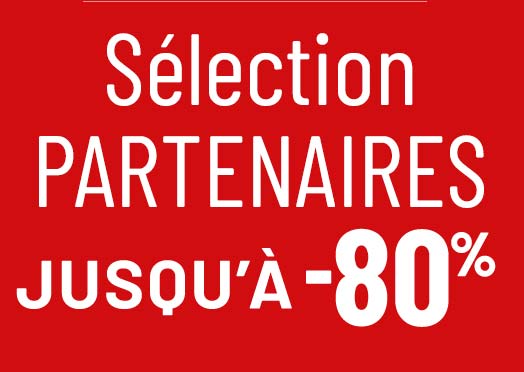 Sélection Partenaires jusqu'à moins 80 pour cent
