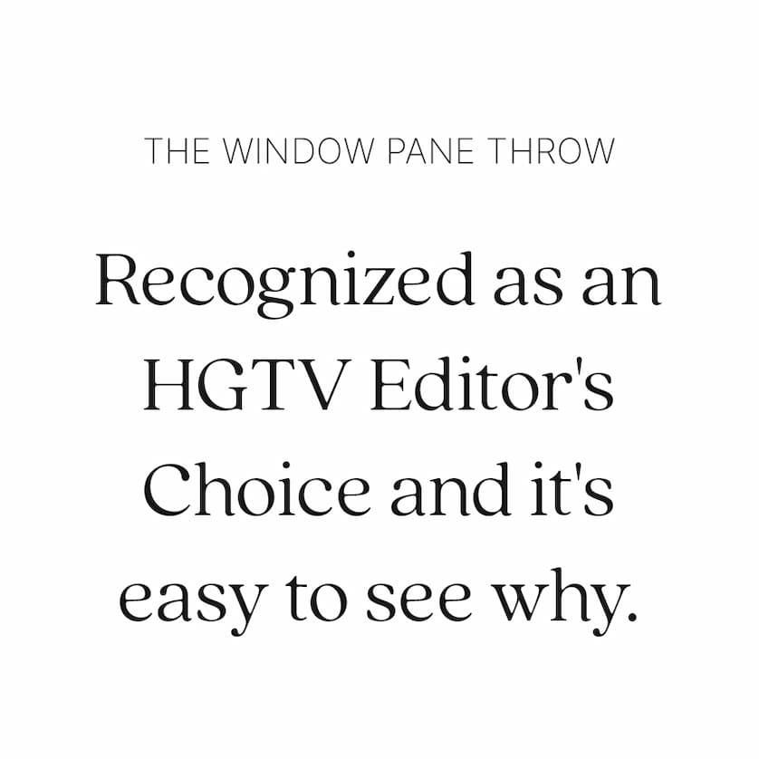 Centered text reads: "The Window Pane Throw. Recognized as an HGTV Editor's Choice, and it's easy to see why."