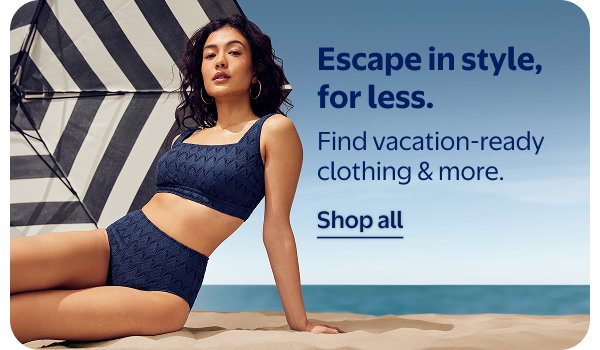 Escape in style, for less. Find vacation-ready clothing & more.