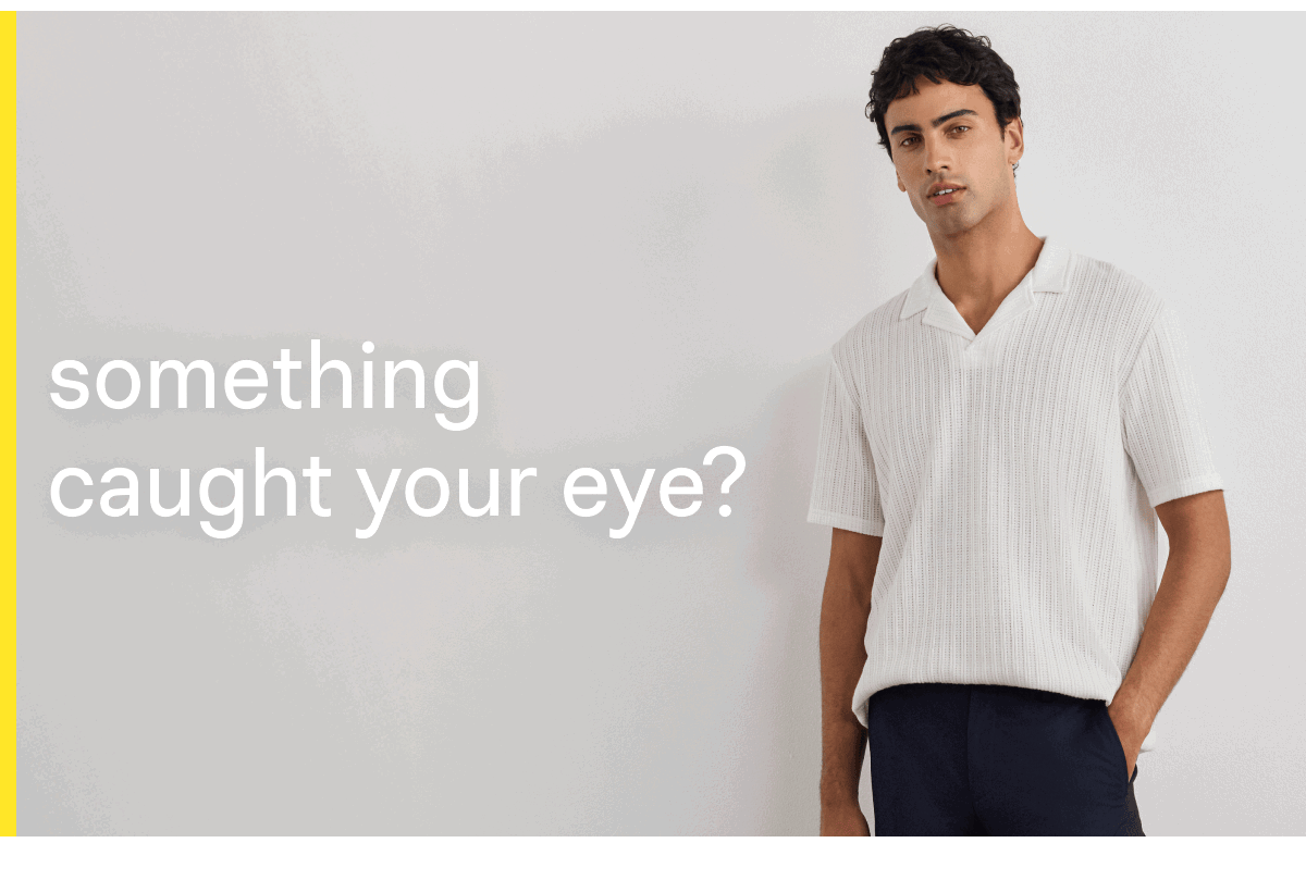 Something Caught Your Eye?