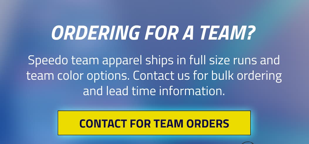 Ordering for a team? Speedo team apparel ships in full size runs and team color options.