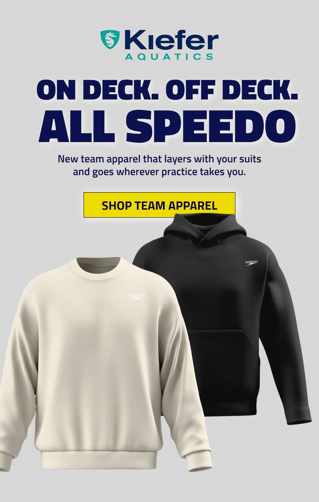 New team apparel that layers with your suits and goes wherever practice takes you.