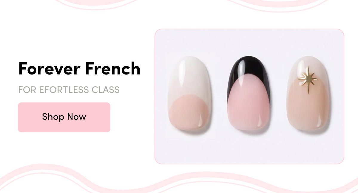 Forever French — For Effortless Class' promo banner with a 'Shop Now' button, showing three nail swatches featuring a classic nude French tip, a black-and-pink color-block French tip, and a nude tip with a gold starburst charm