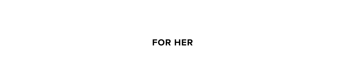 FOR HER