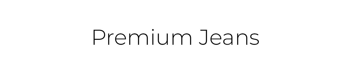 Premium Jeans