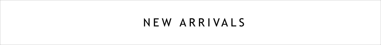 New arrivals