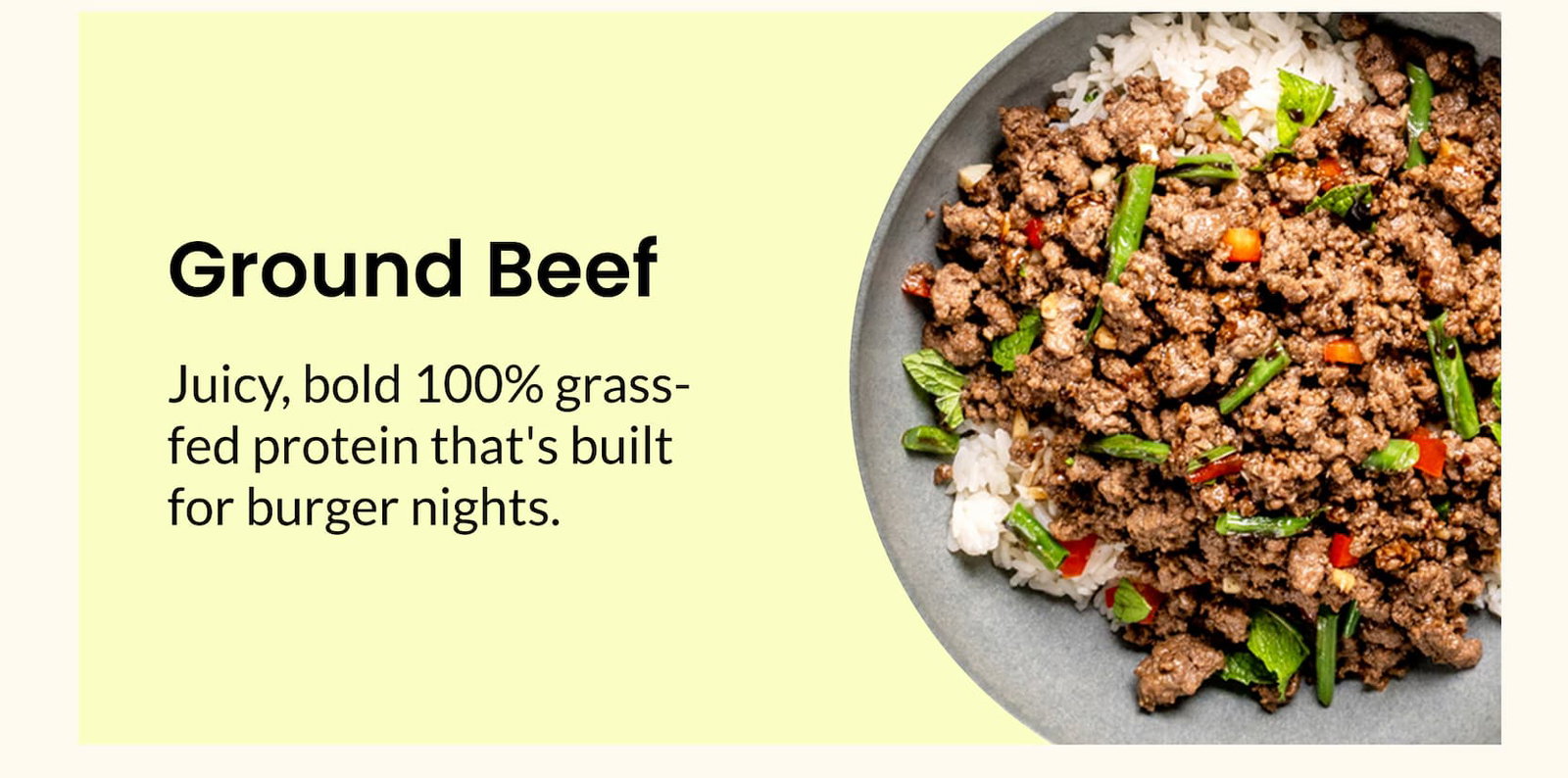 Ground Beef | Juicy, bold 100% grass-fed protein that's built for burger nights.