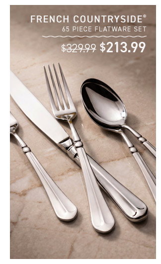 French Countryside® 65 Piece Flatware Set: NOW $213.99