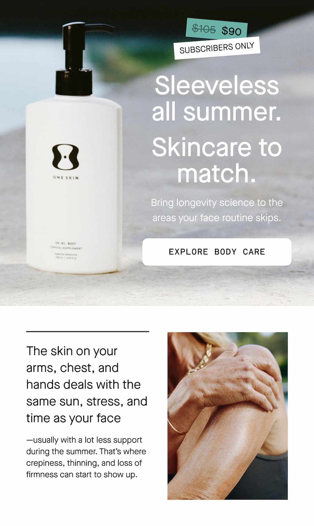 Sleeveless all summer. Skincare to match.