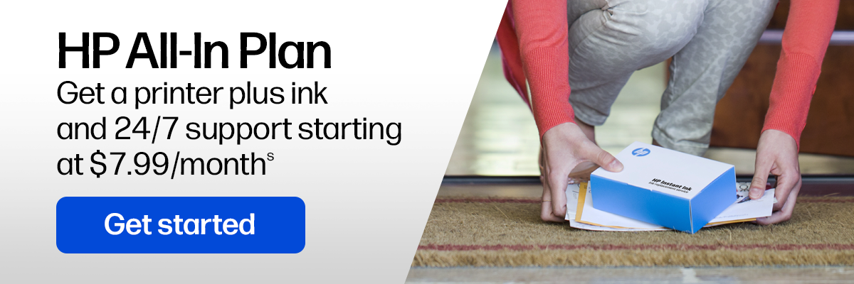 HP All-in Plan | Get a printer plus ink and 24/7 support starting at $7.99/month(s) | Get started