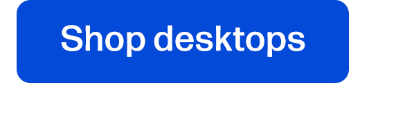 Shop desktops