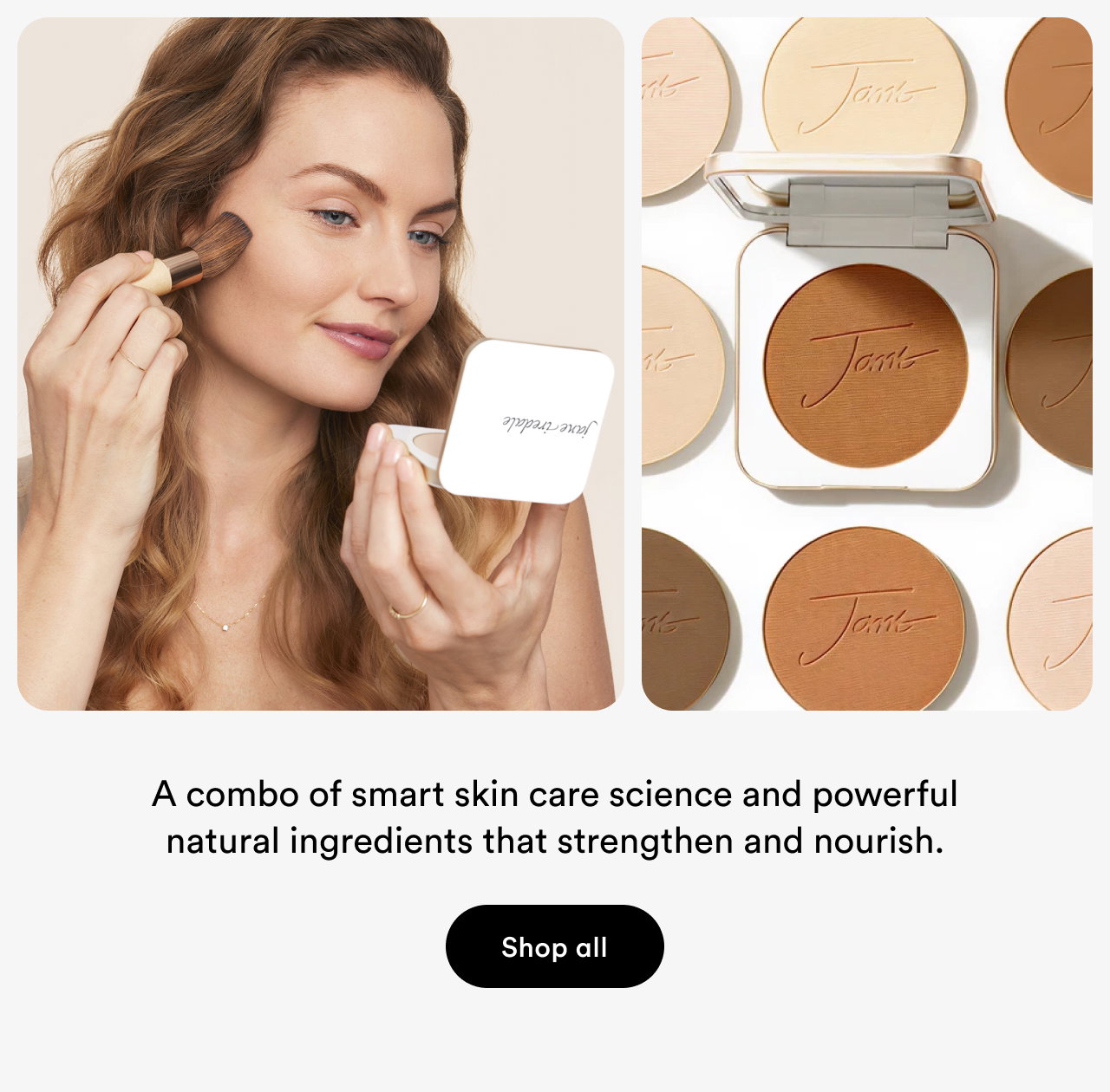 A combo of smart skin care science and powerful natural ingredients that strengthen and nourish | Shop now