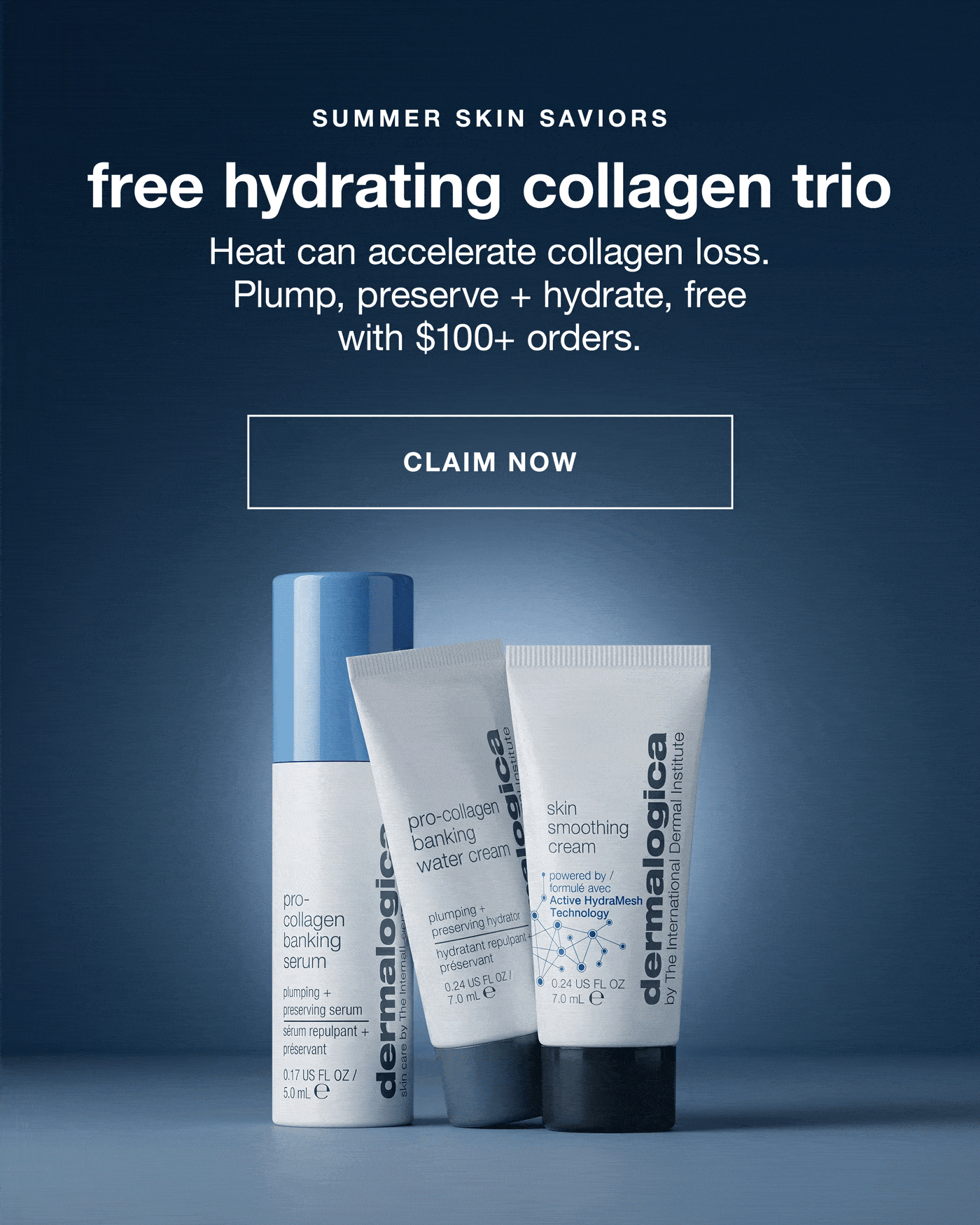 SUMMER SKIN SAVIORS​  free hydrating collagen trio​  Heat can accelerate collagen loss. Plump, preserve + hydrate, free with $100+ orders.​  CLAIM NOW