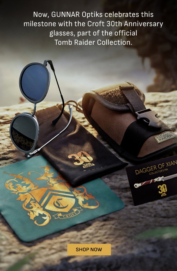 Now, GUNNAR Optiks celebrates this milestone with the Croft 30th Anniversary glasses, part of the official Tomb Raider Collection. Shop Now.