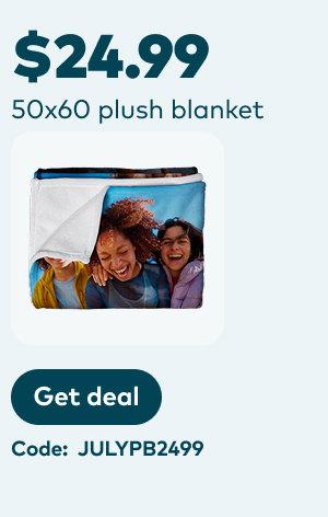 $24.99 50x60 plush blanket. Code: JULYPB2499. Get deal.
