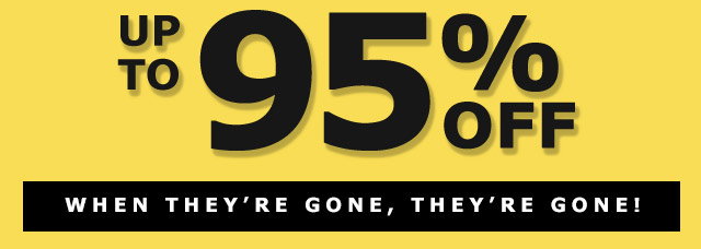UP TO 95% OFF