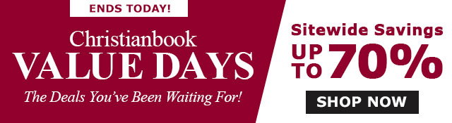 Ends Today! Christianbook Value Days | Up to 70% Off Sitewide