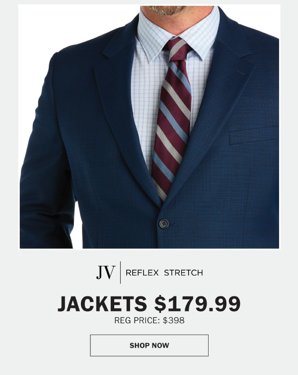 JV Reflex Stretch - JACKETS $179.99 REG PRICE: $398
