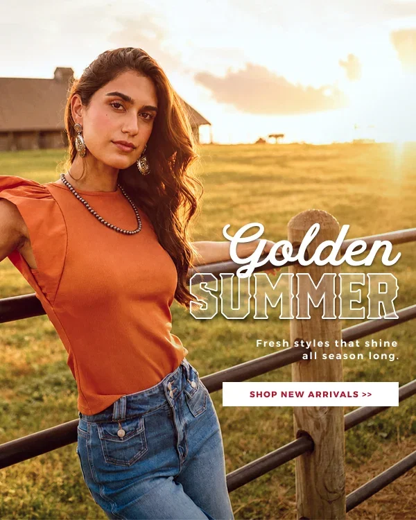 GOLDEN SUMMER | FRESH STYLES THAT SHINE ALL SEASON LONG | SHOP NOW >>