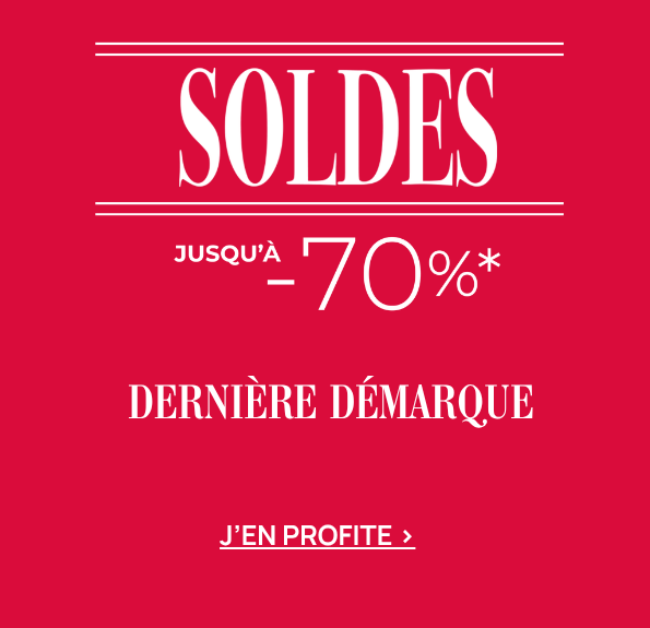 SOLDES : Jusqu'à -70%* sur une sélection