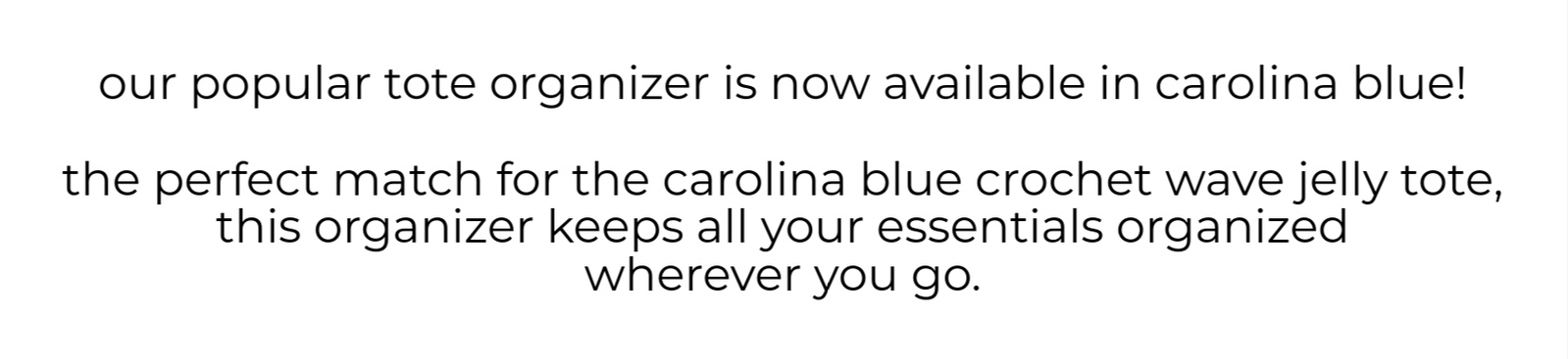 our popular tote organizer is now available in carolina blue! 