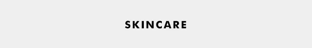 SKINCARE