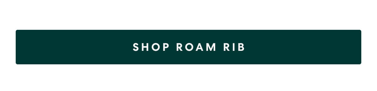 SHOP ROAM RIB