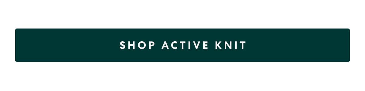 SHOP ACTIVE KNIT