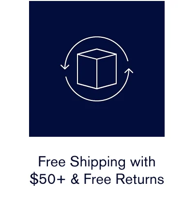 Free Shipping with $50+ & Free Returns
