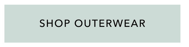 SHOP OUTERWEAR