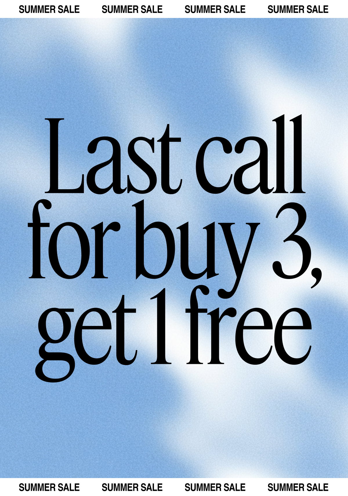 Last call for buy 3, get 1 free