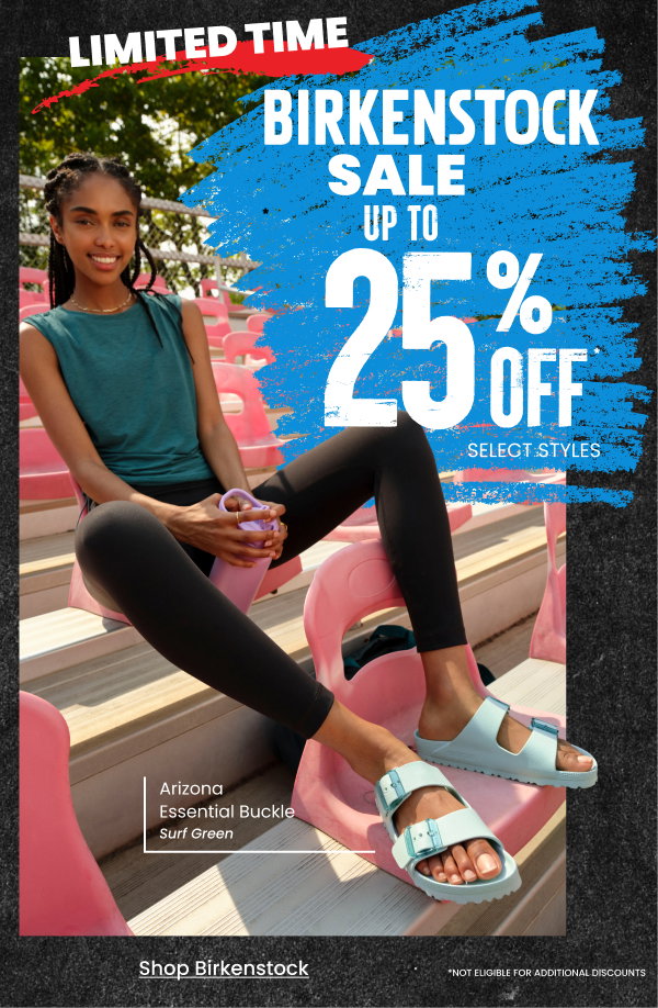 Limited Time Birkenstock Sale up to 25% Off Select Styles Shop Birkenstock