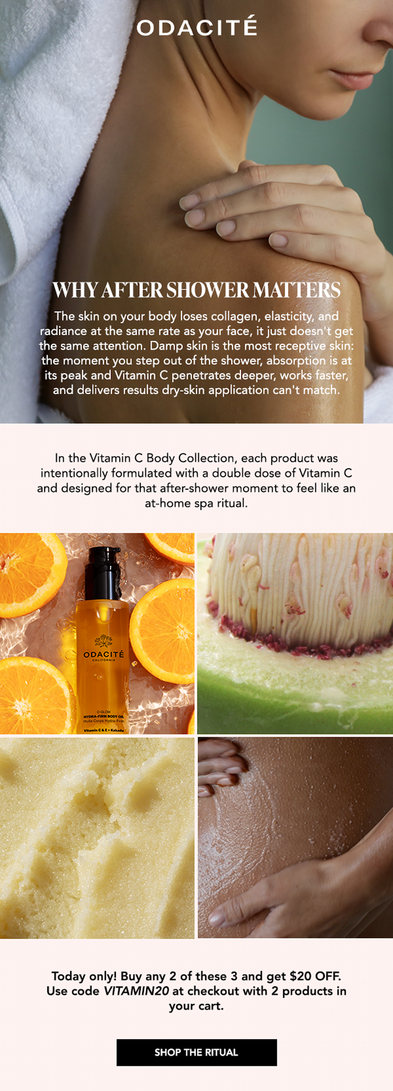 Woman applying body care to damp skin after a shower, followed by imagery of the Odacité Vitamin C body oil, fresh citrus, creamy body care textures, and exfoliation. Promotion: buy any two products and receive $20 off with code VITAMIN20.
