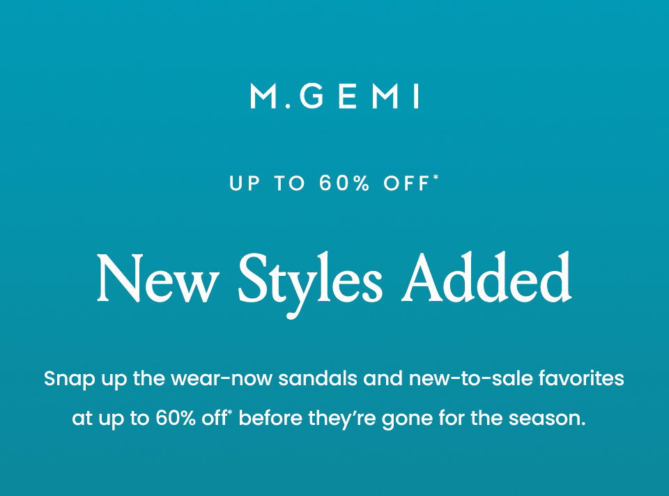 —Up To 60% Off—  New Styles Added, Snap up the wear-now sandals and new-to-sale favorites at up to 60% off* before they’re gone for the season. 