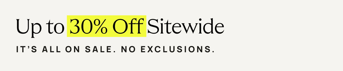 Up to 30% off sitewide