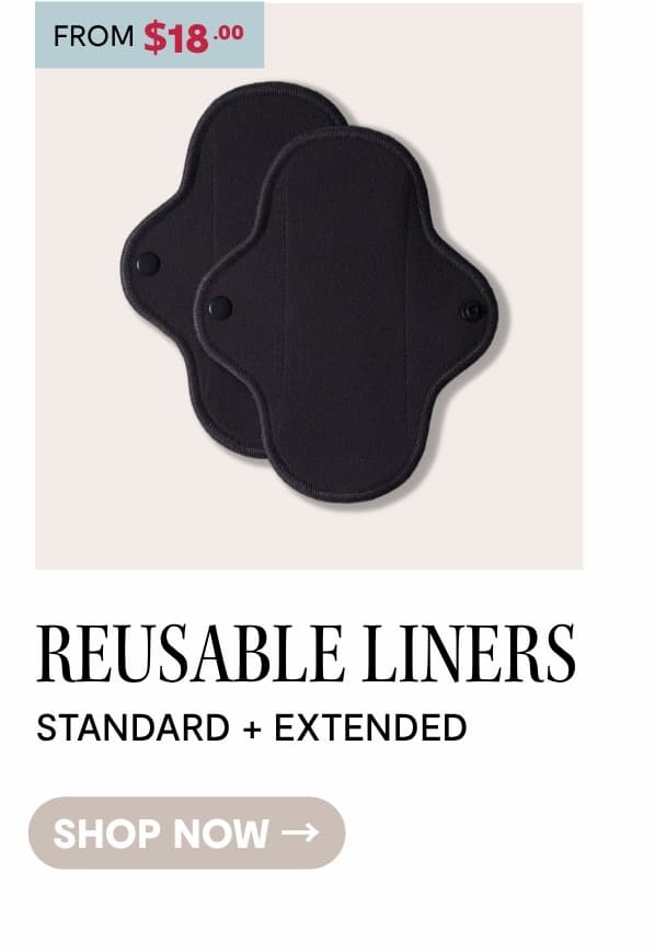 SHOP REUSABLE LINERS