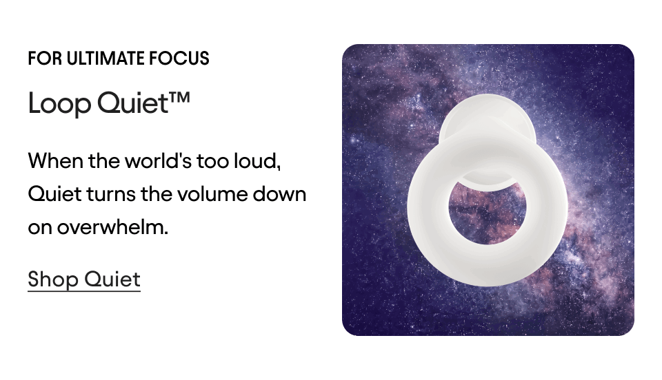 Loop Quiet™️
